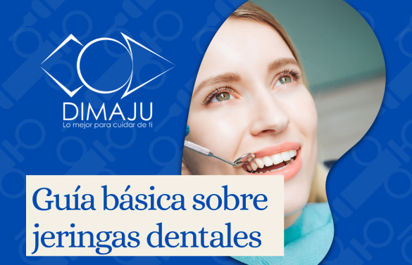 GUÍA BÁSICA SOBRE JERINGAS DENTALES.