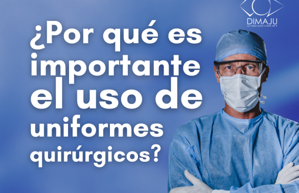 ¿POR QUÉ ES IMPORTANTE EL USO DE UNIFORMES QUIRÚRGICOS?￼